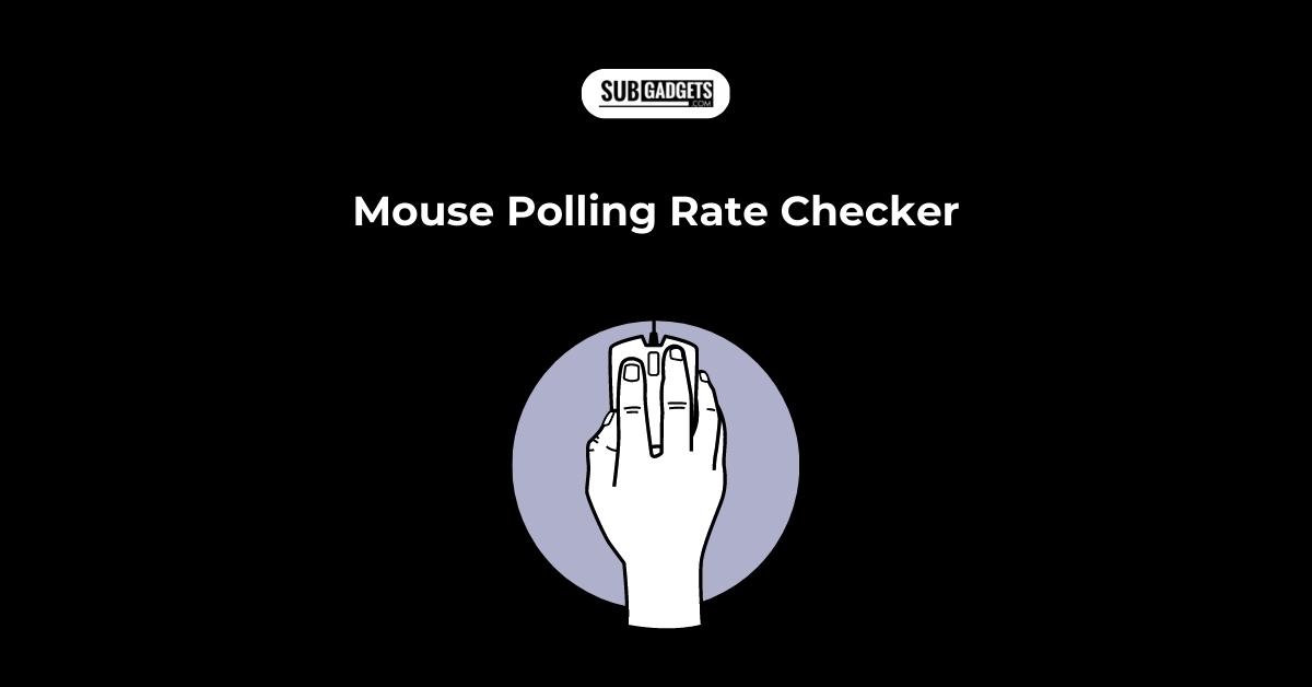Mouse Polling Rate Checker Online Subgadgets
